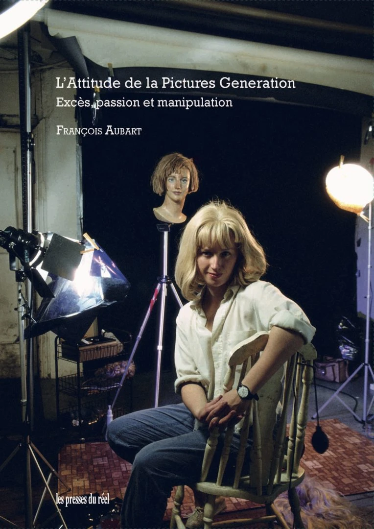 L’Attitude de la Pictures Generation de François Aubart